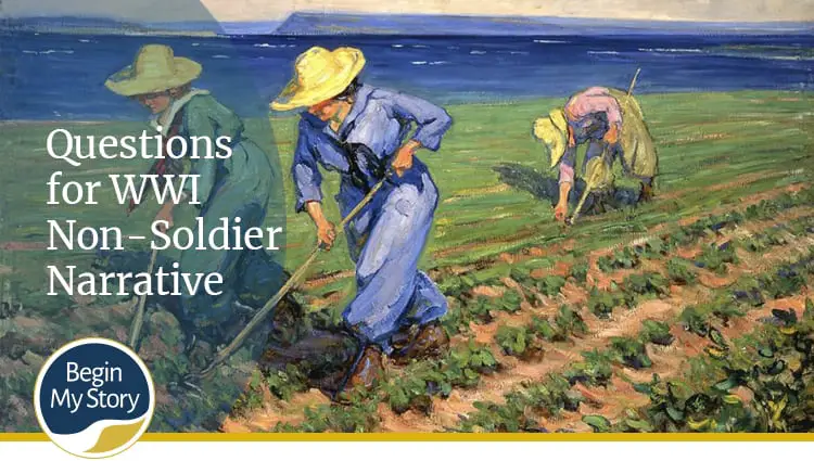 Questions WWI Non-Soldier Narrative (1914-1918)