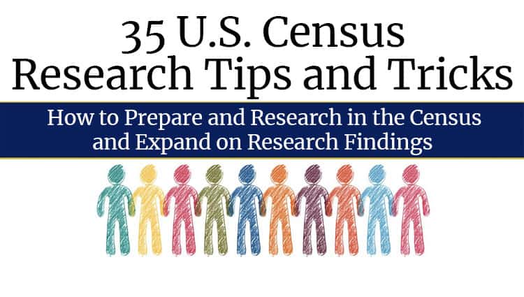 35 Census Research Tips and Tricks