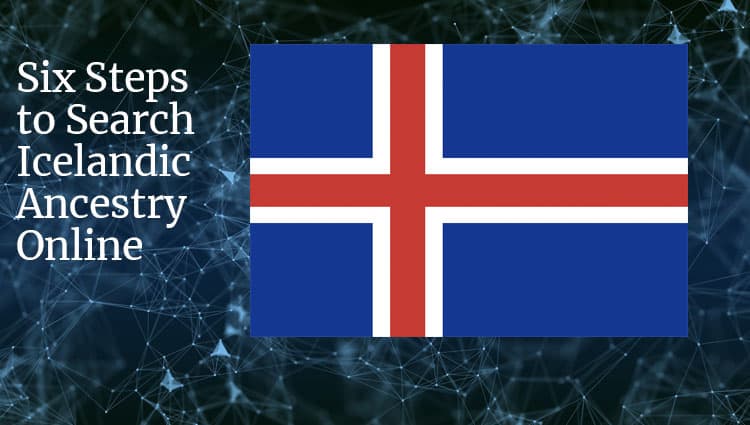 Google Icelandic Ancestry Online in 6 Easy Steps
